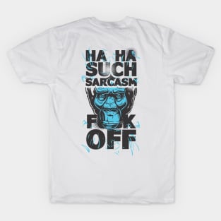 Ha Ha Such Sarcasm T-Shirt